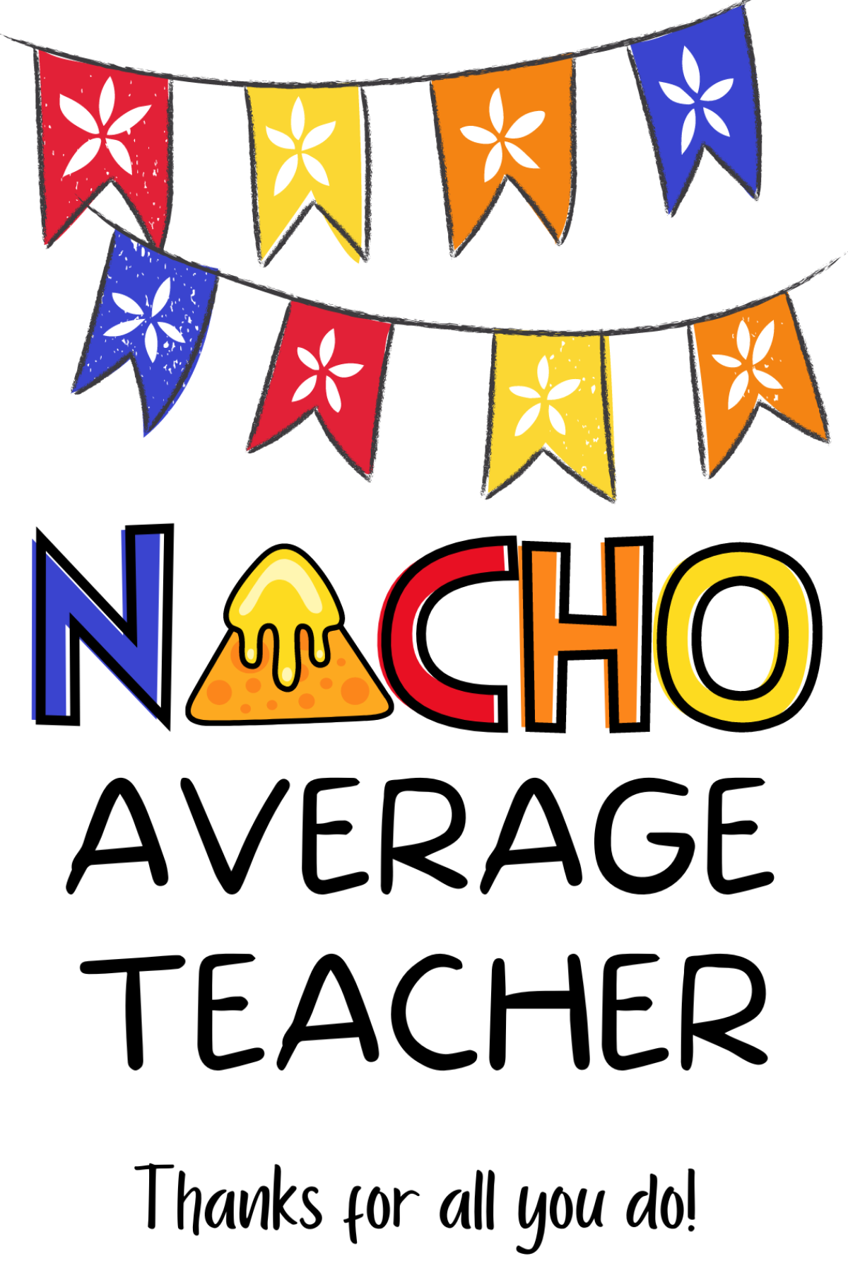 90 Nacho Average Teacher Printable Free 1