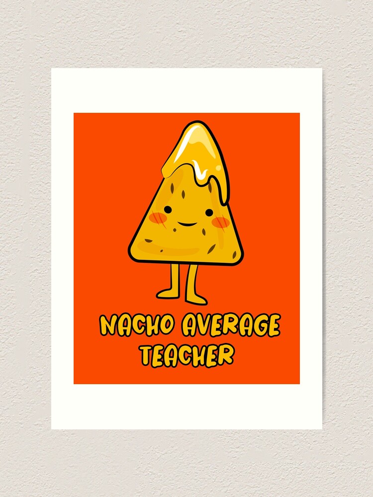 90 Nacho Average Teacher Printable Free 15
