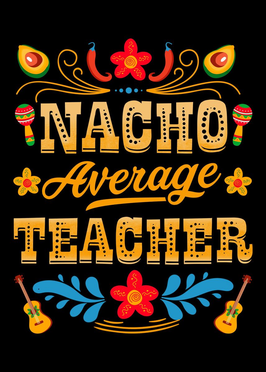 90 Nacho Average Teacher Printable Free 2
