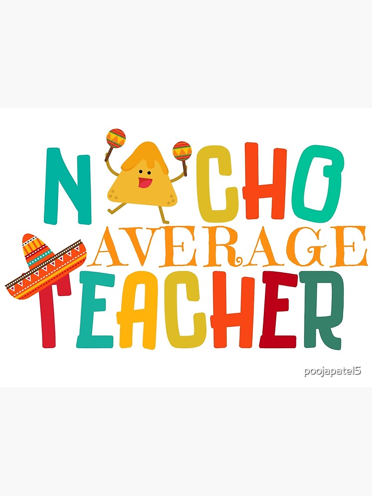 90 Nacho Average Teacher Printable Free 41