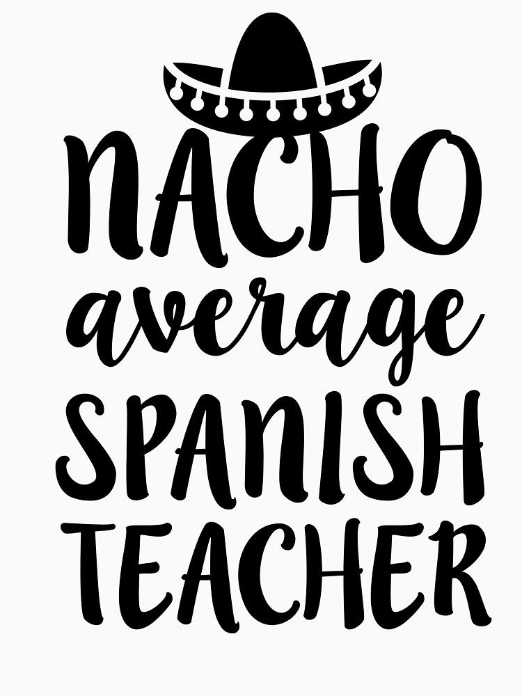 90 Nacho Average Teacher Printable Free 45